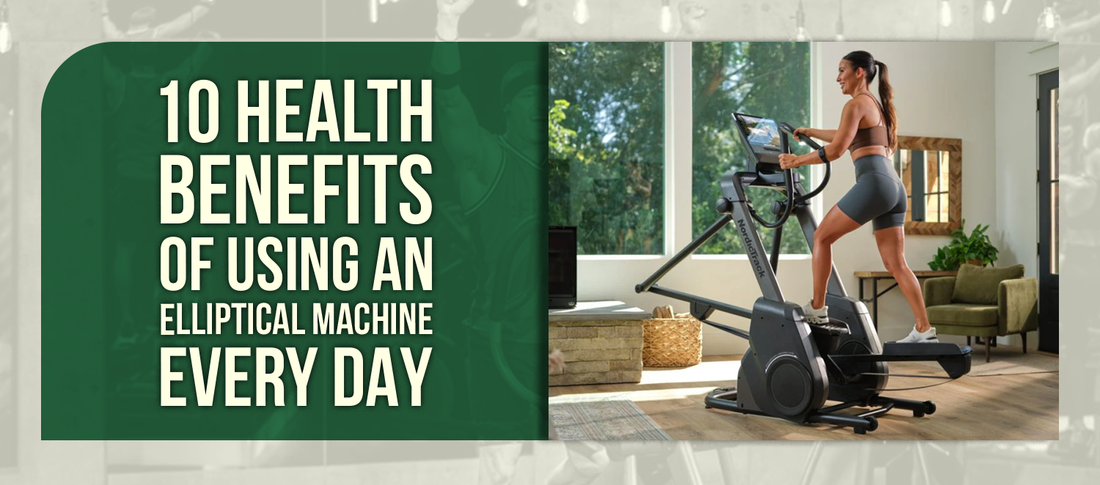 10 Health Benefits of Using an Elliptical Machine Every Day