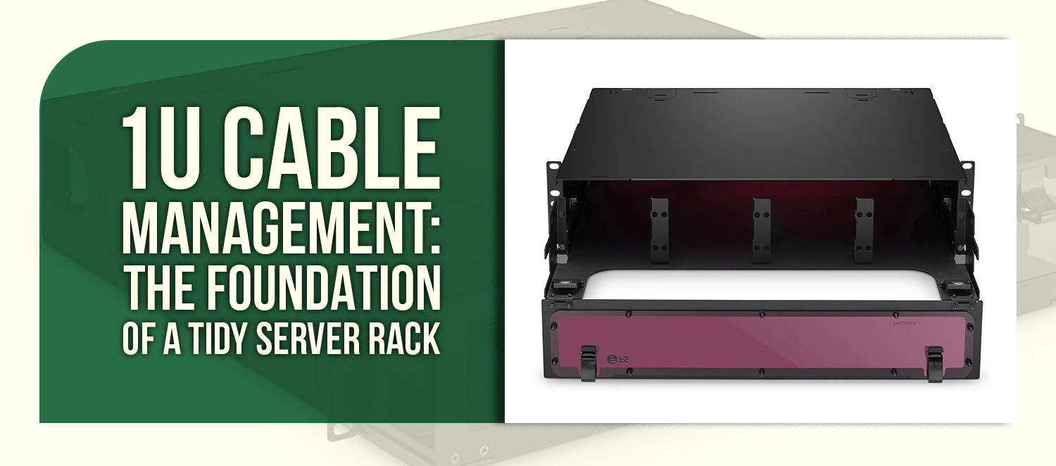 1U Cable Management: The Foundation of a Tidy Server Rack