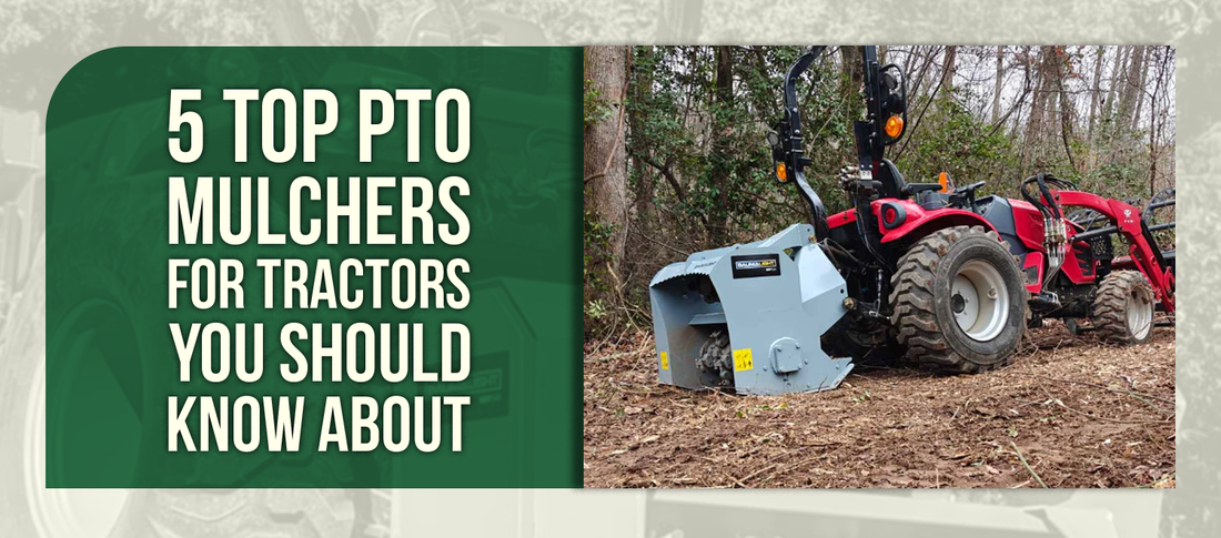 5 Top PTO Mulchers for Tractors You Should Know About