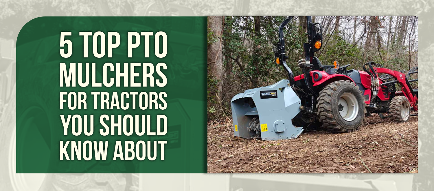 5 Top PTO Mulchers for Tractors You Should Know About