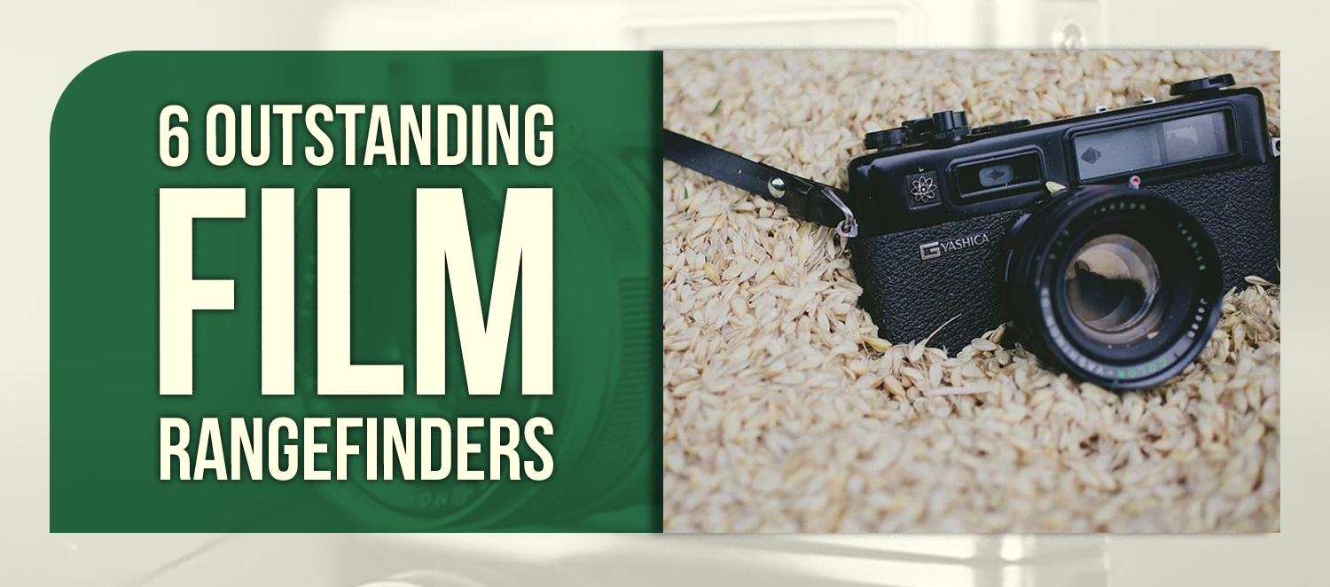 6 Outstanding Film Rangefinders