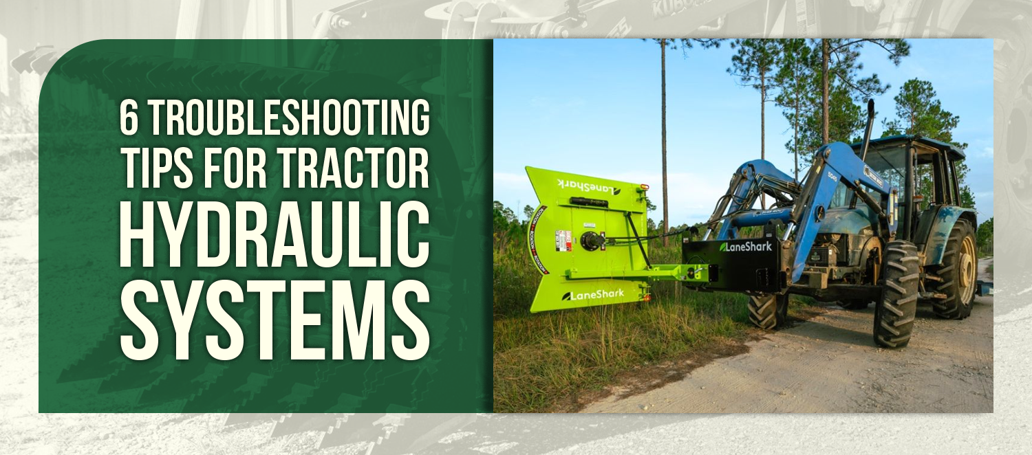 6 Troubleshooting Tips for Tractor Hydraulic Systems