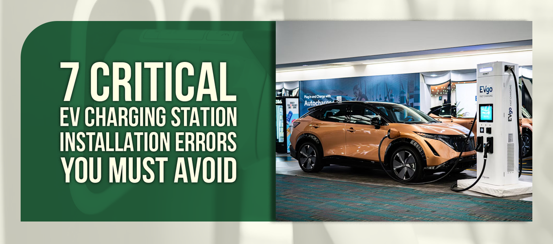 7 Critical EV Charging Station Installation Errors You Must Avoid