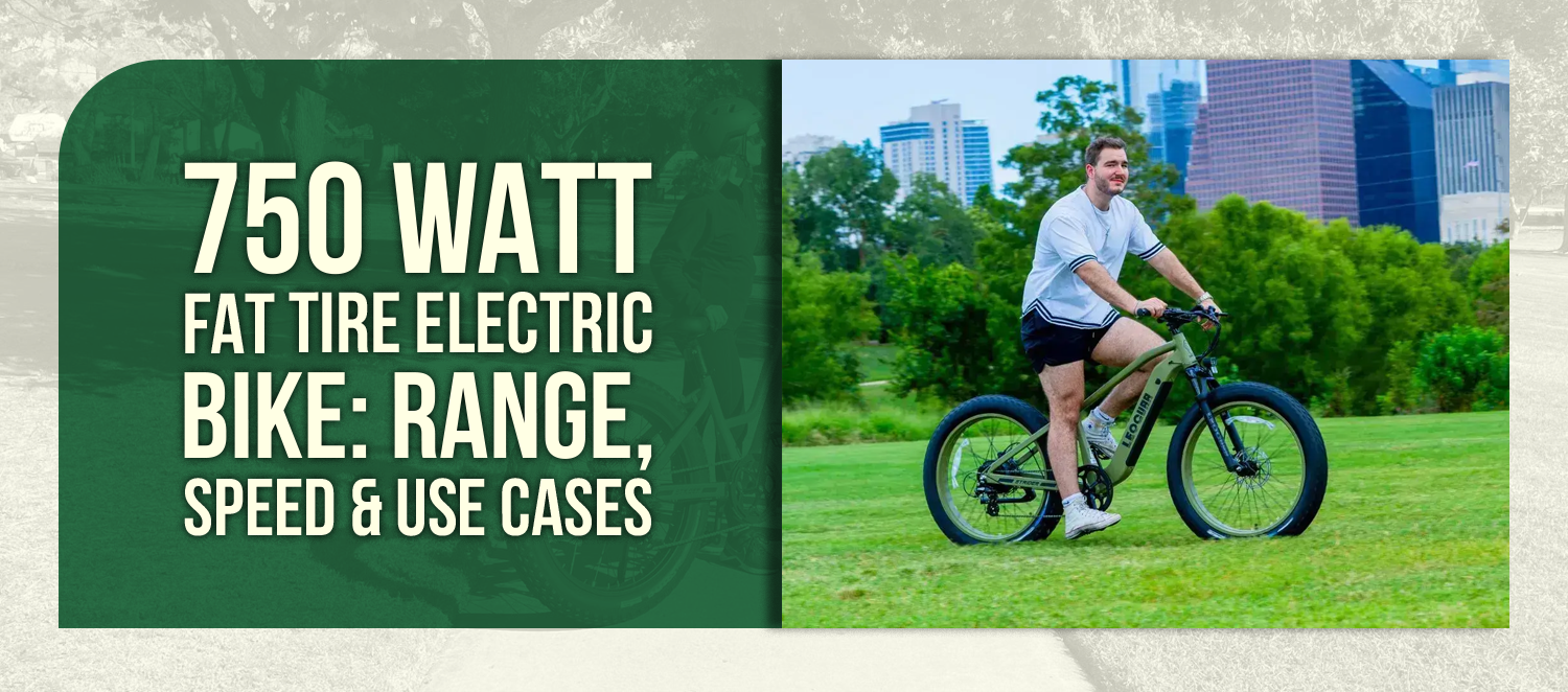 750 Watt Fat Tire Electric Bike: Range, Speed & Use Cases