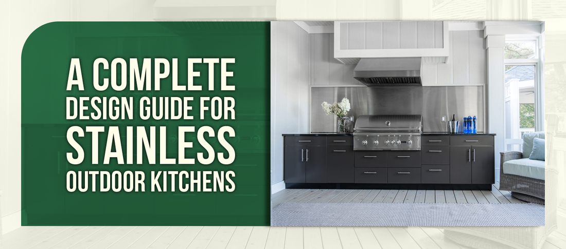 A Complete Design Guide for Stainless Outdoor Kitchens