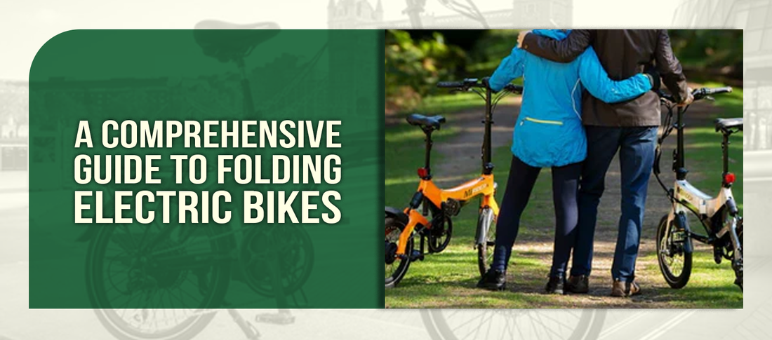A Comprehensive Guide To Folding Electric Bikes
