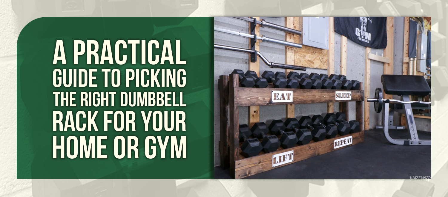 A Practical Guide to Picking the Right Dumbbell Rack for Your Home or Gym