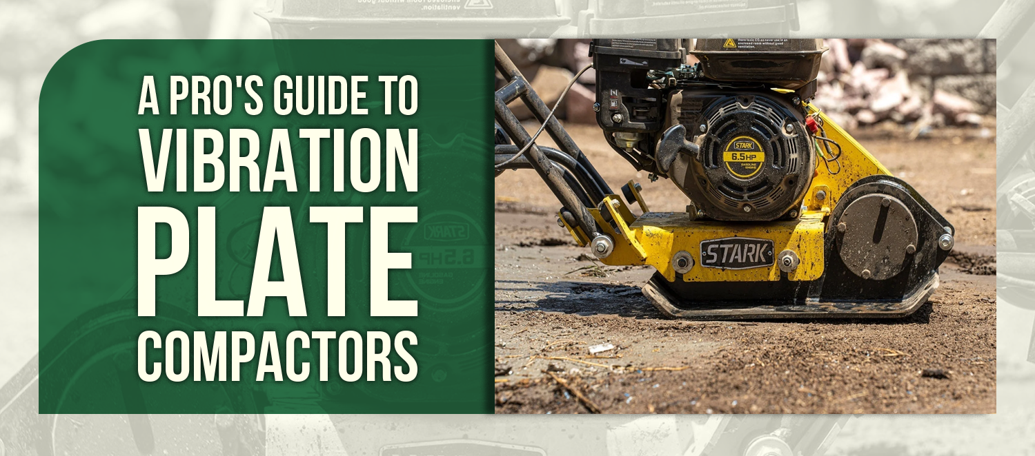 A Pro's Guide to Vibration Plate Compactors
