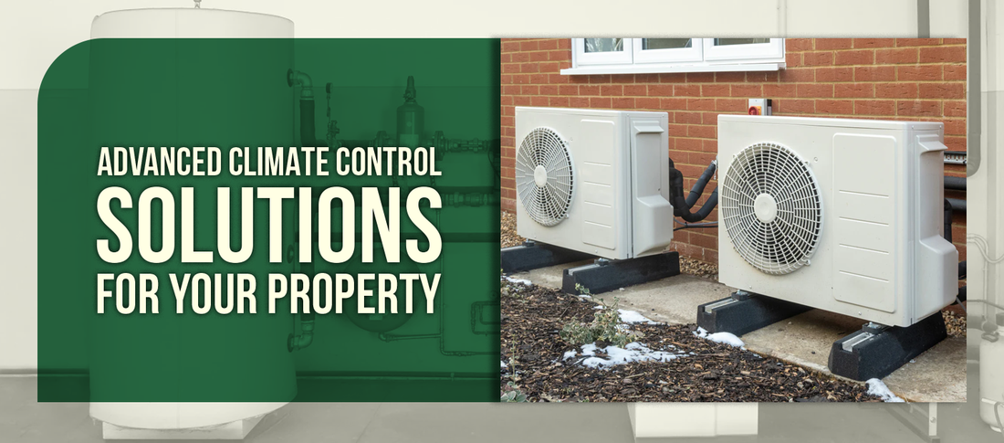 Advanced Climate Control Solutions for Your Property