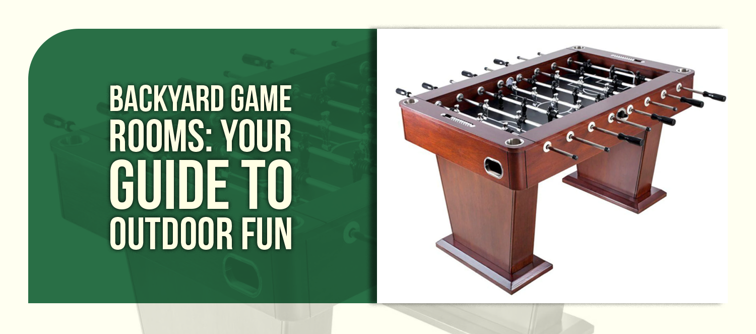 Creating Your Ultimate Backyard Game Room: Outdoor Entertainment Solutions