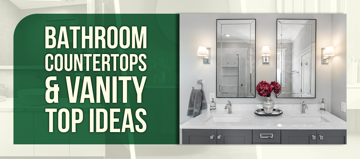 Bathroom Countertops & Vanity Top Ideas