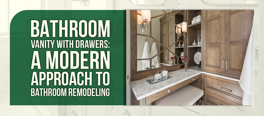 Bathroom Vanity With Drawers: A Modern Approach to Bathroom Remodeling