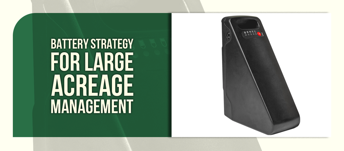 Extended Range Solutions for Property Mobility: Battery Strategy for Large Acreage Management