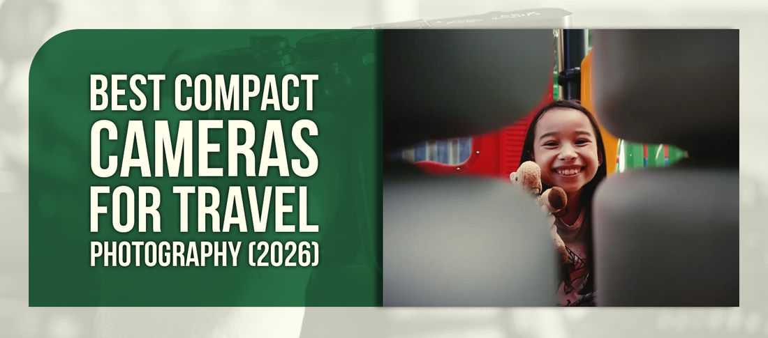 Best Compact Cameras for Travel Photography (2026)