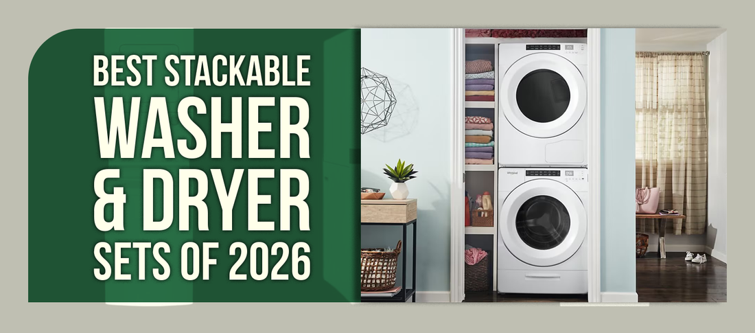 Best Stackable Washer & Dryer Sets of 2026