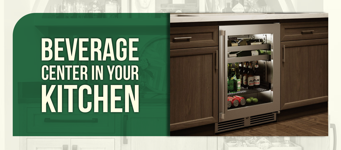 Beverage Center in Your Kitchen