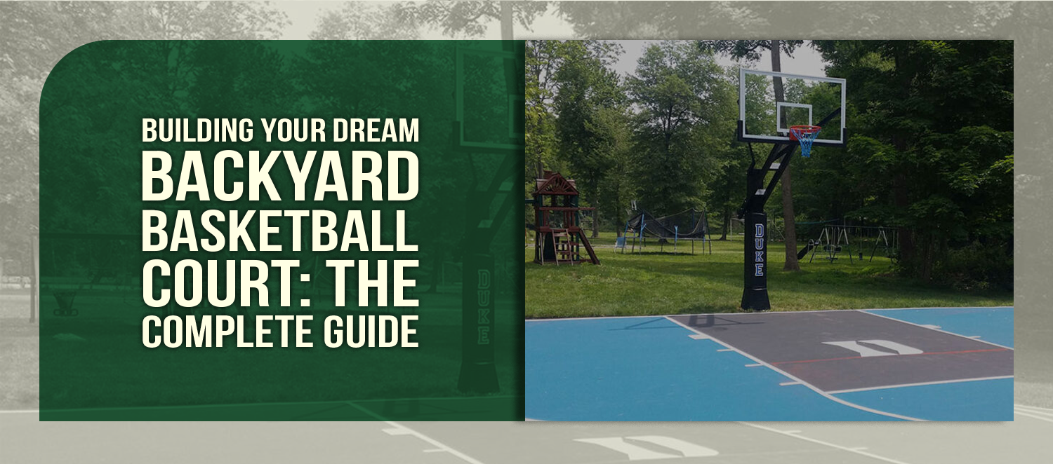 Building Your Dream Backyard Basketball Court: The Complete Guide