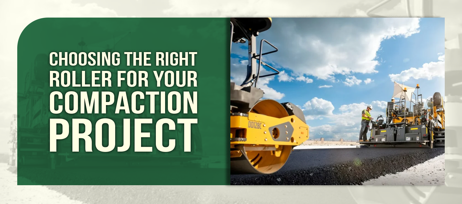 Choosing the Right Roller for Your Compaction Project