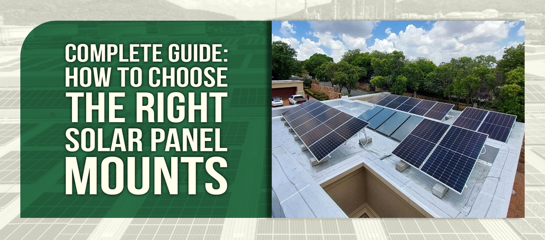 Complete Guide: How to Choose The Right Solar Panel Mounts
