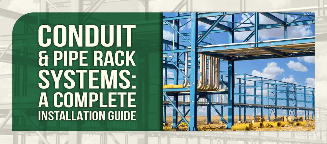 Conduit &amp; Pipe Rack Systems: A Complete Installation Guide
