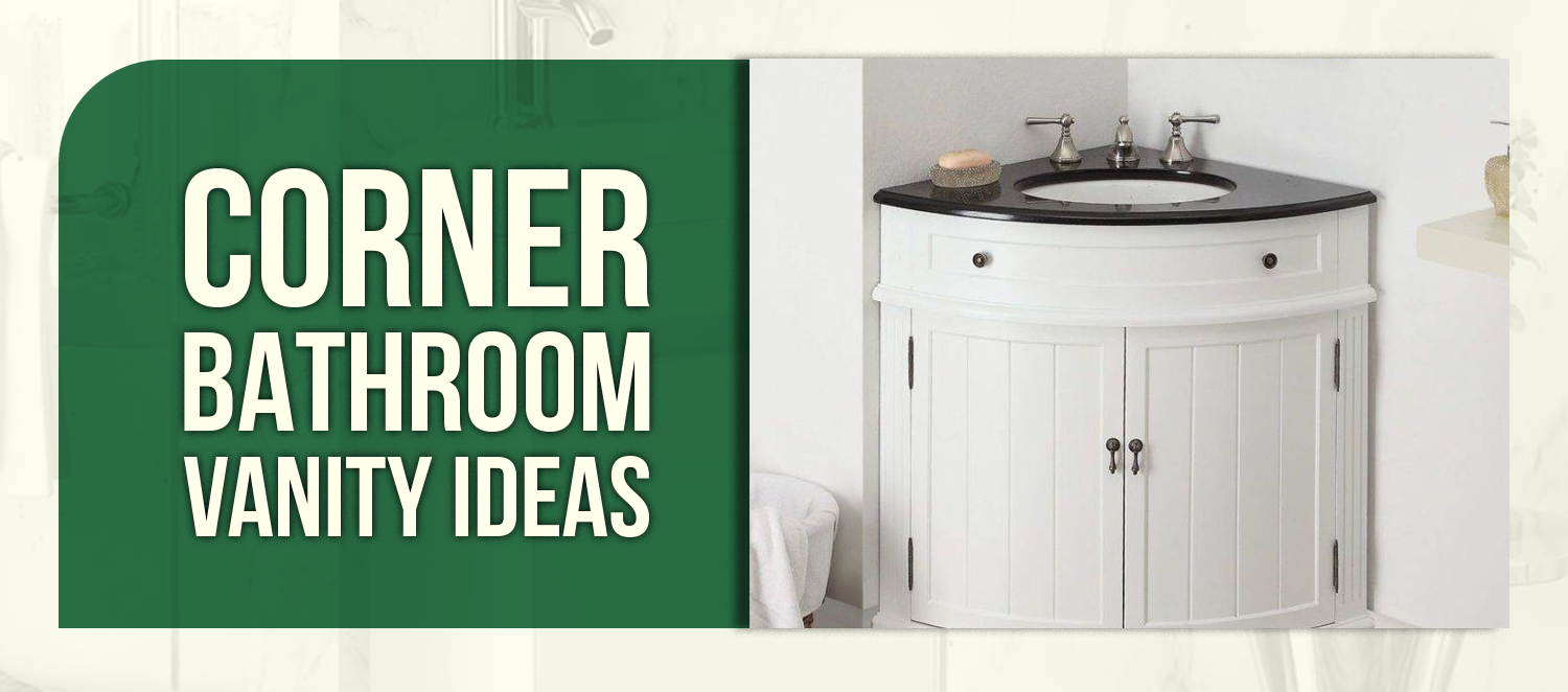Corner Bathroom Vanity Ideas