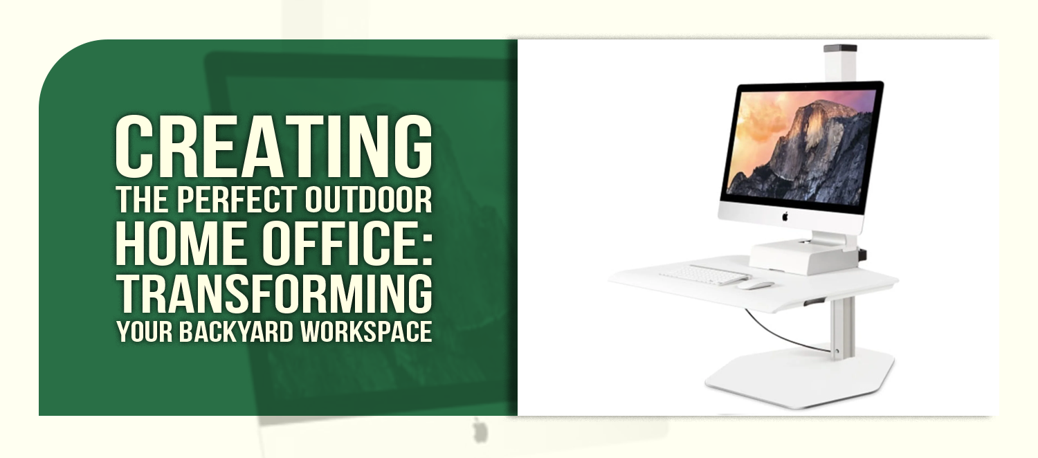 Creating the Perfect Outdoor Home Office: Transforming Your Backyard Workspace