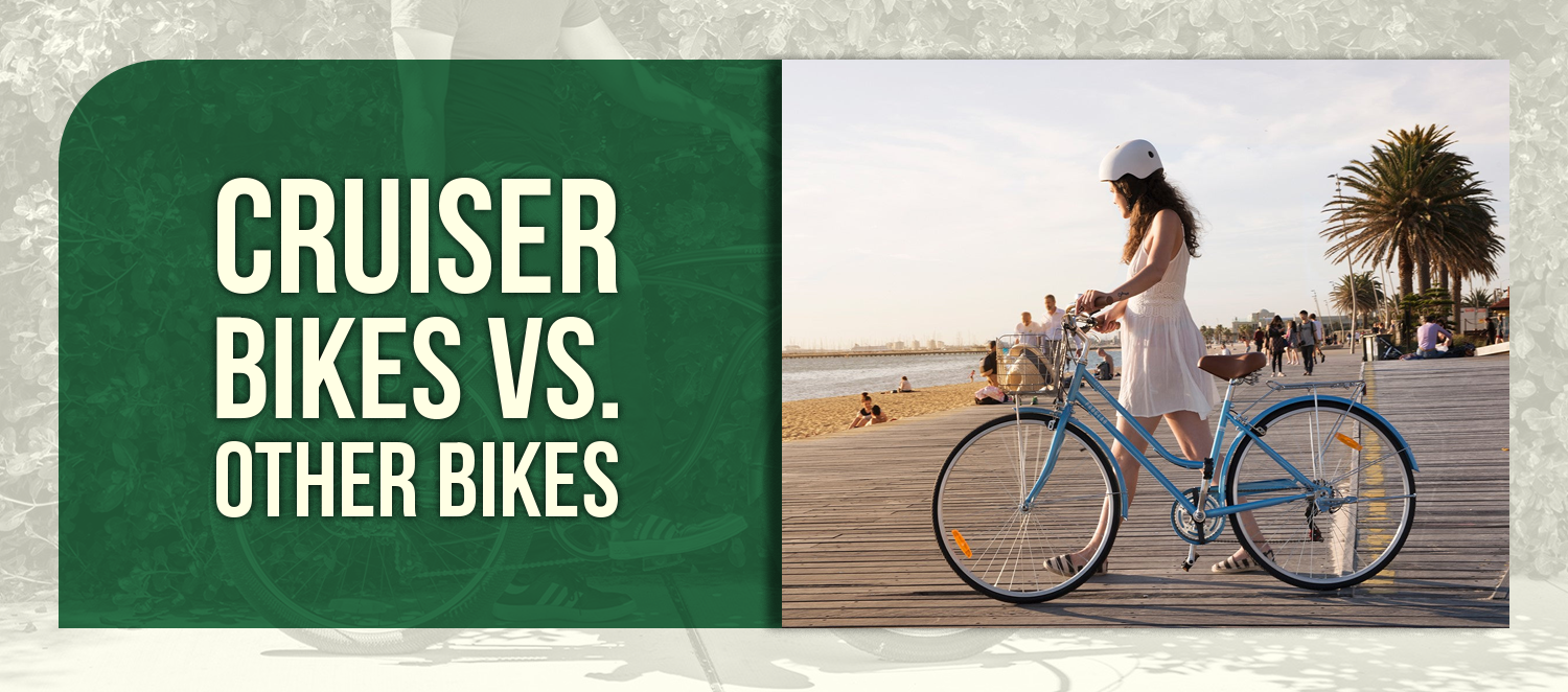 Cruiser Bikes vs. Other Bikes