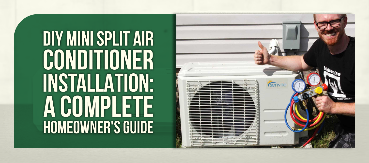 DIY Mini Split Air Conditioner Installation: A Complete Homeowner's Guide