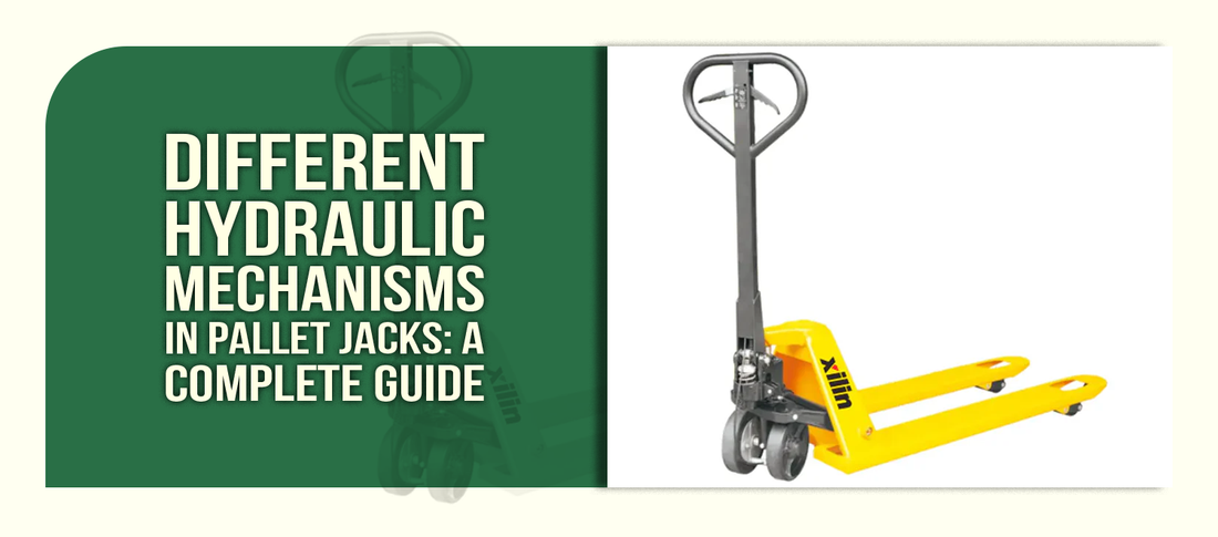 Different Hydraulic Mechanisms in Pallet Jacks: A Complete Guide