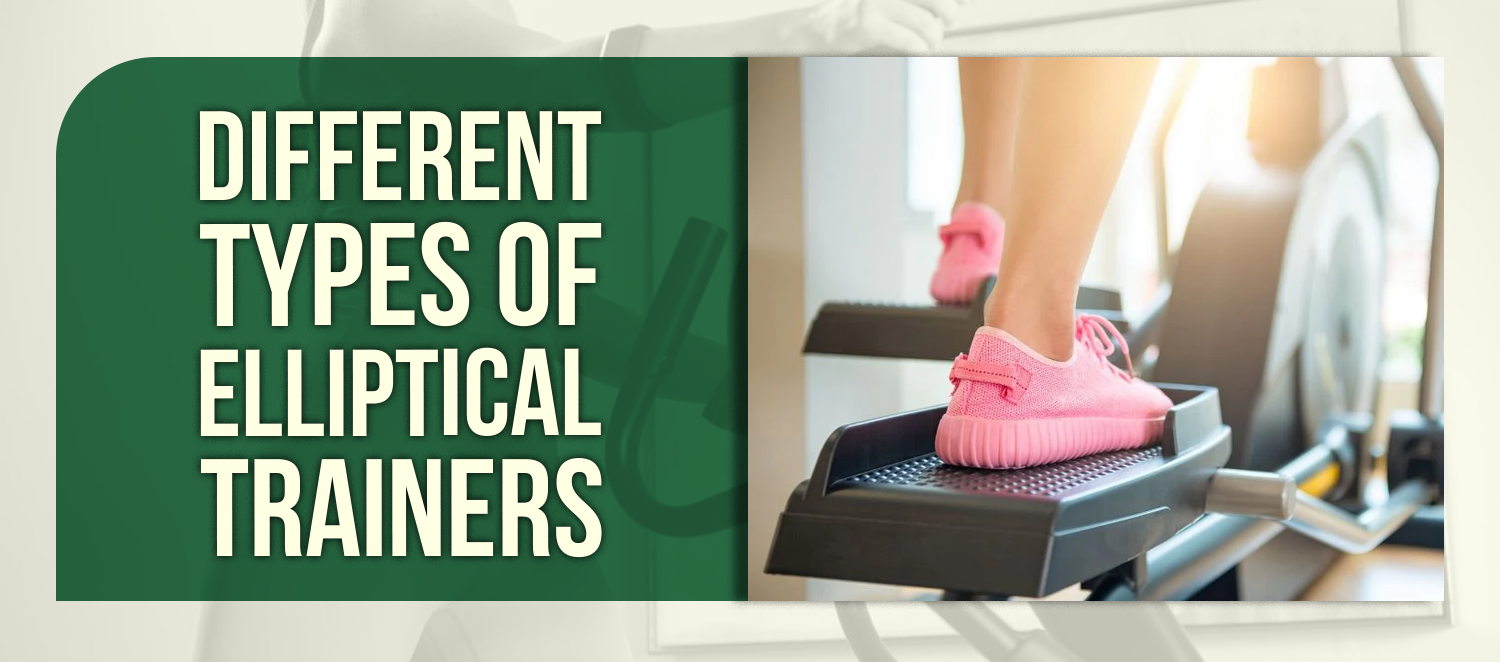 Different Types of Elliptical Trainers