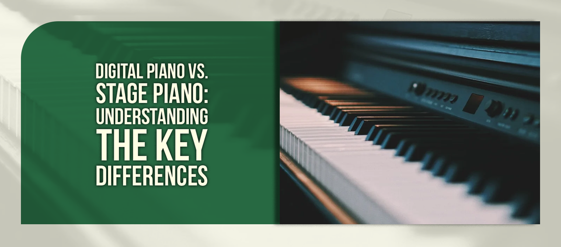 Digital Piano vs. Stage Piano: Understanding the Key Differences