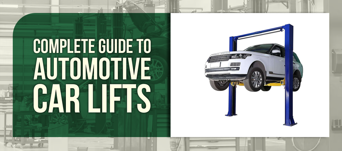 Complete Guide to Automotive Car Lifts