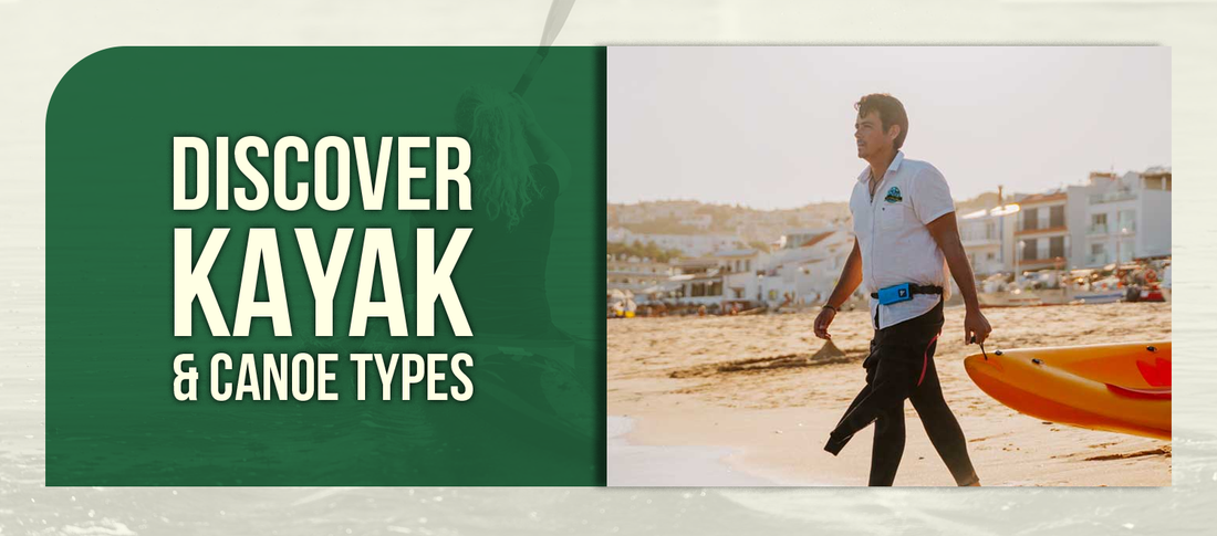 Discover Kayak & Canoe Types