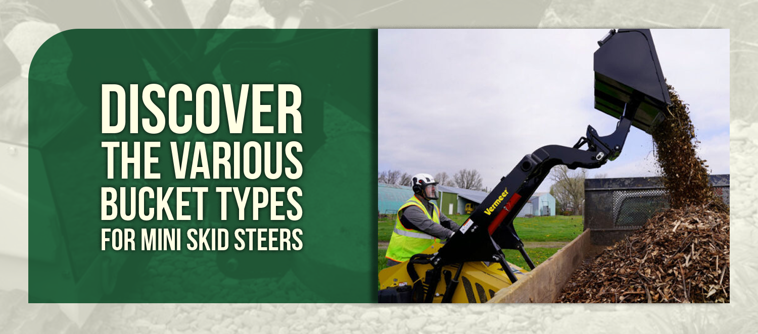 Discover the Various Bucket Types for Mini Skid Steers
