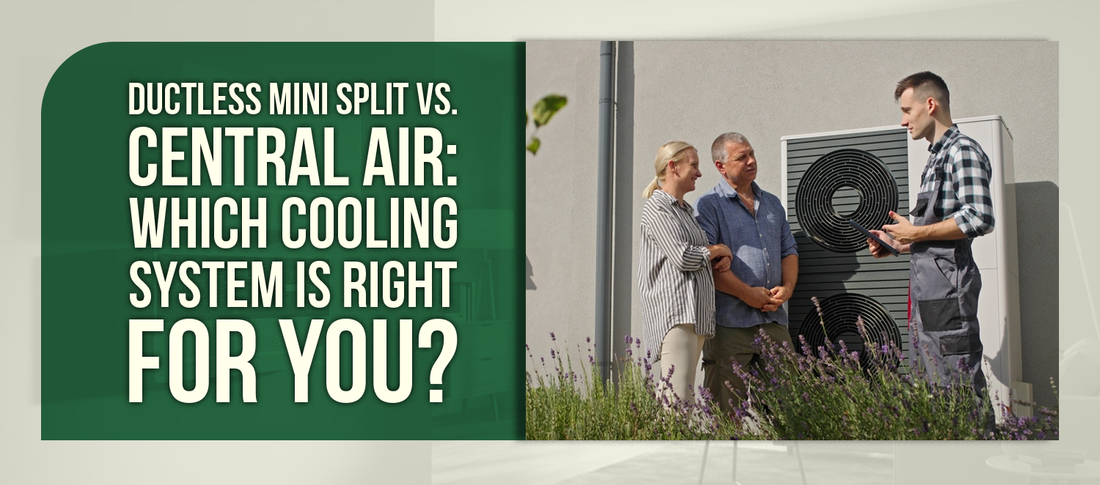 Ductless Mini Split vs. Central Air: Which Cooling System Is Right for You?
