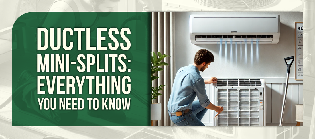 Ductless Mini-Splits: Everything You Need to Know