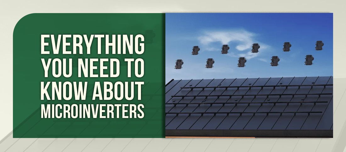 EVERYTHING YOU NEED TO KNOW ABOUT MICROINVERTERS