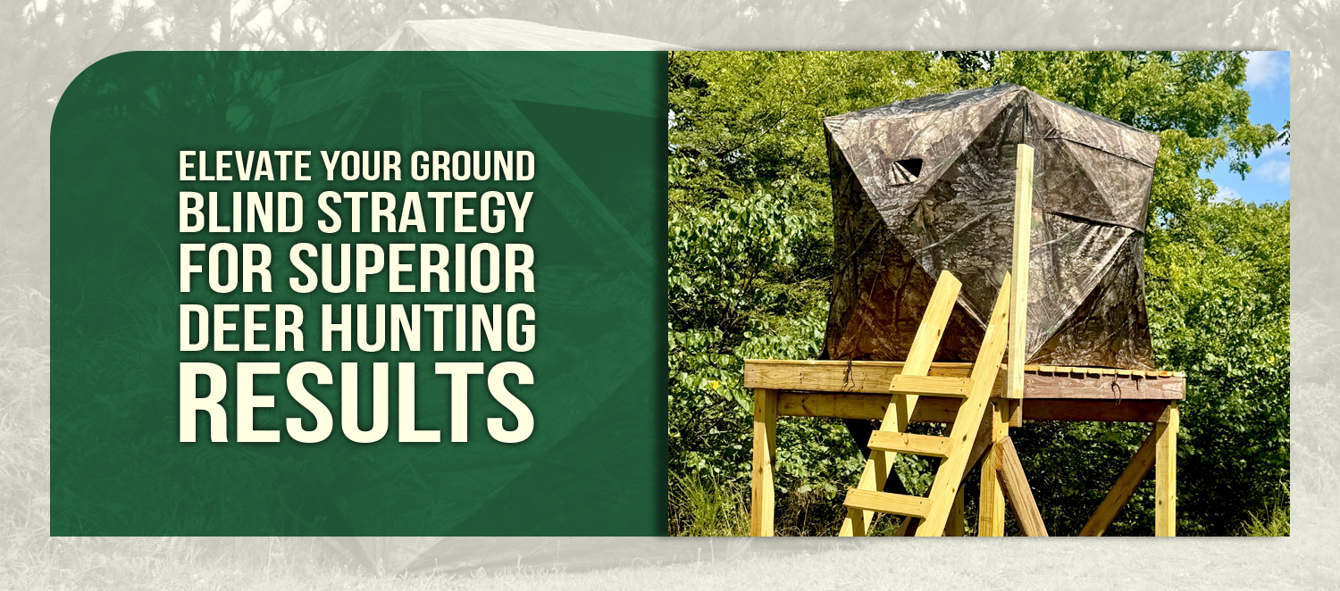 Elevate Your Ground Blind Strategy for Superior Deer Hunting Results