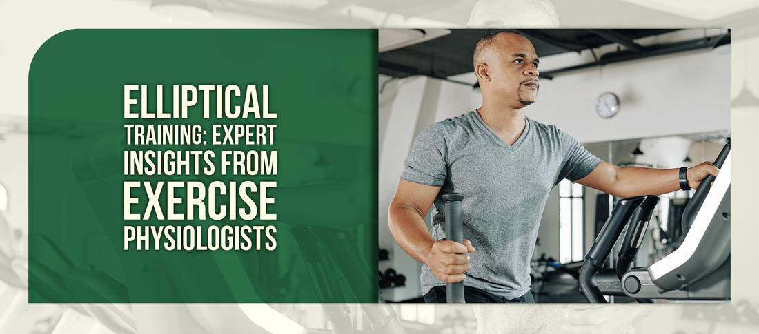 Elliptical Training: Expert Insights from Exercise Physiologists