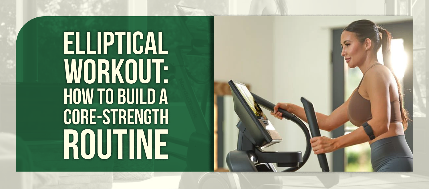 Elliptical Workout: How to Build a Core-Strength Routine