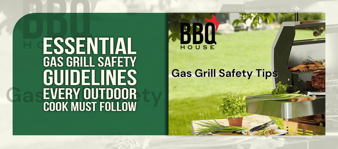 Essential Gas Grill Safety Guidelines Every Outdoor Cook Must Follow