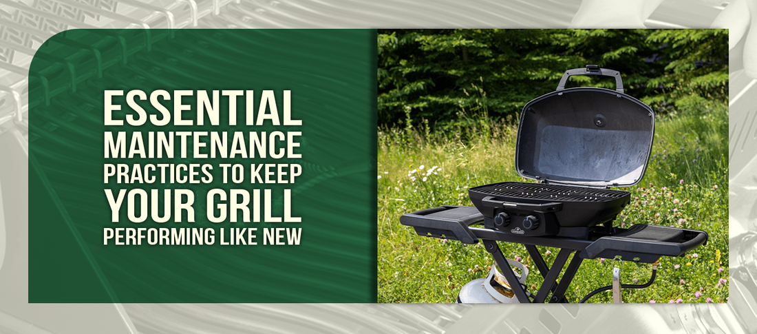 Essential Maintenance Practices to Keep Your Grill Performing Like New