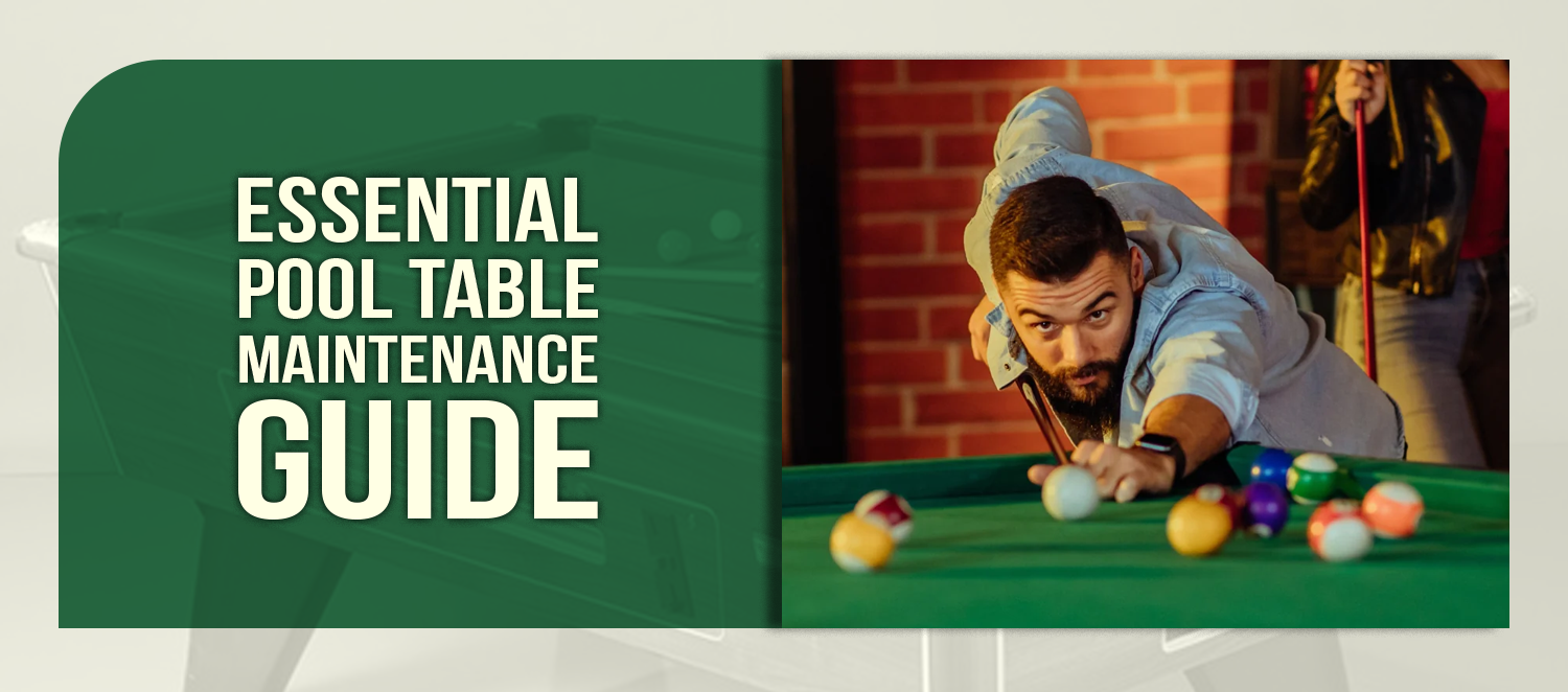 Essential Pool Table Maintenance Guide