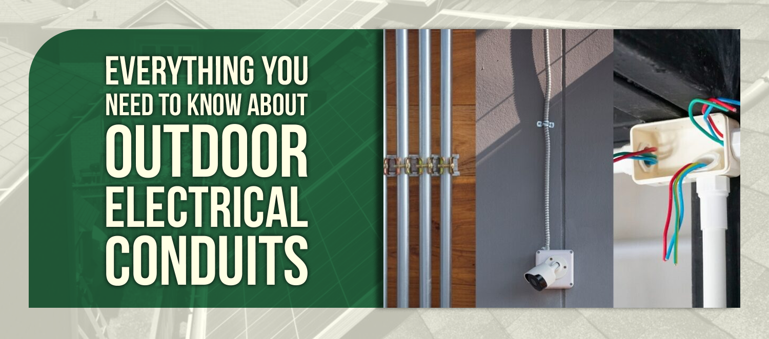 Everything You Need to Know About Outdoor Electrical Conduits