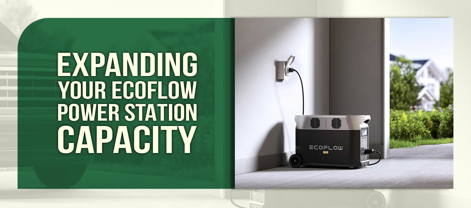 Expanding Your EcoFlow Power Station Capacity
