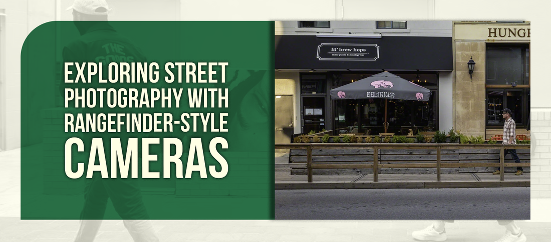 Exploring Street Photography with Rangefinder-Style Cameras