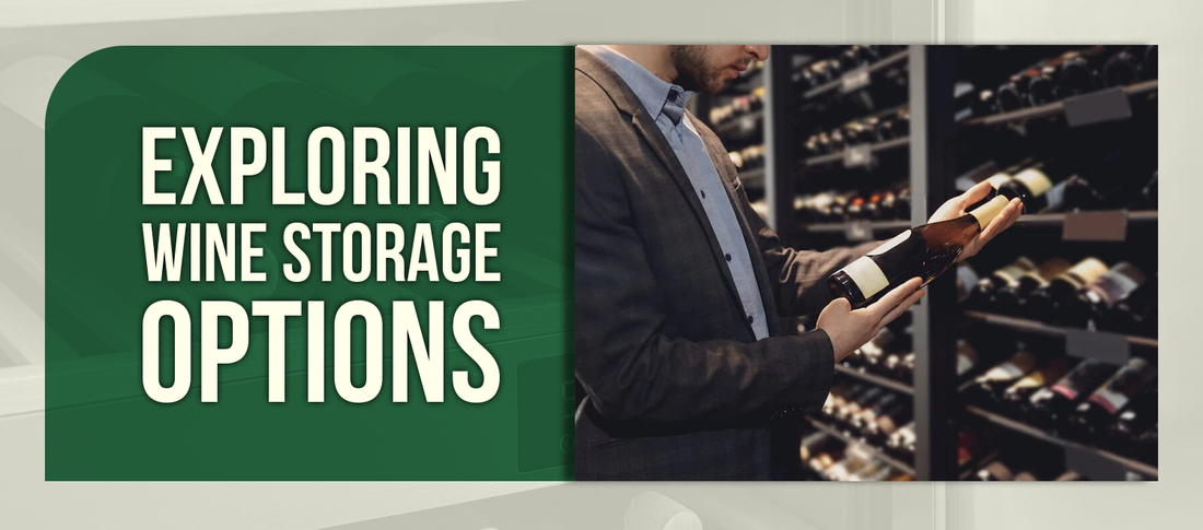 Exploring Wine Storage Options