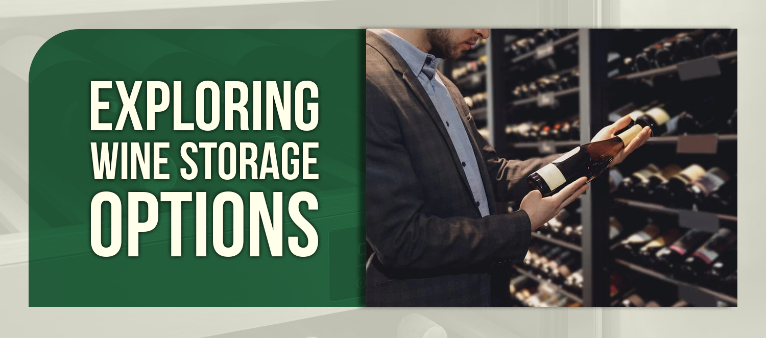 Exploring Wine Storage Options