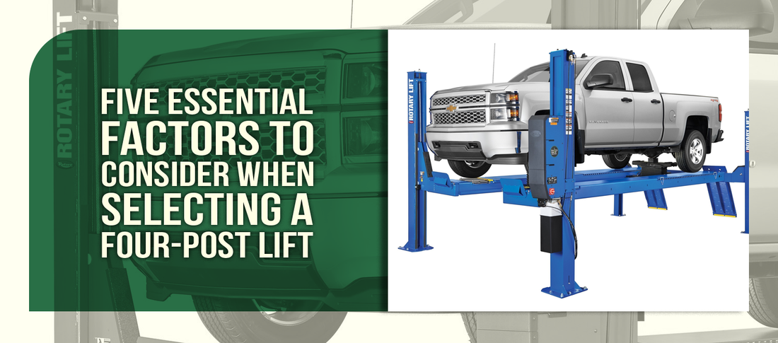 Five Essential Factors to Consider When Selecting a Four-Post Lift