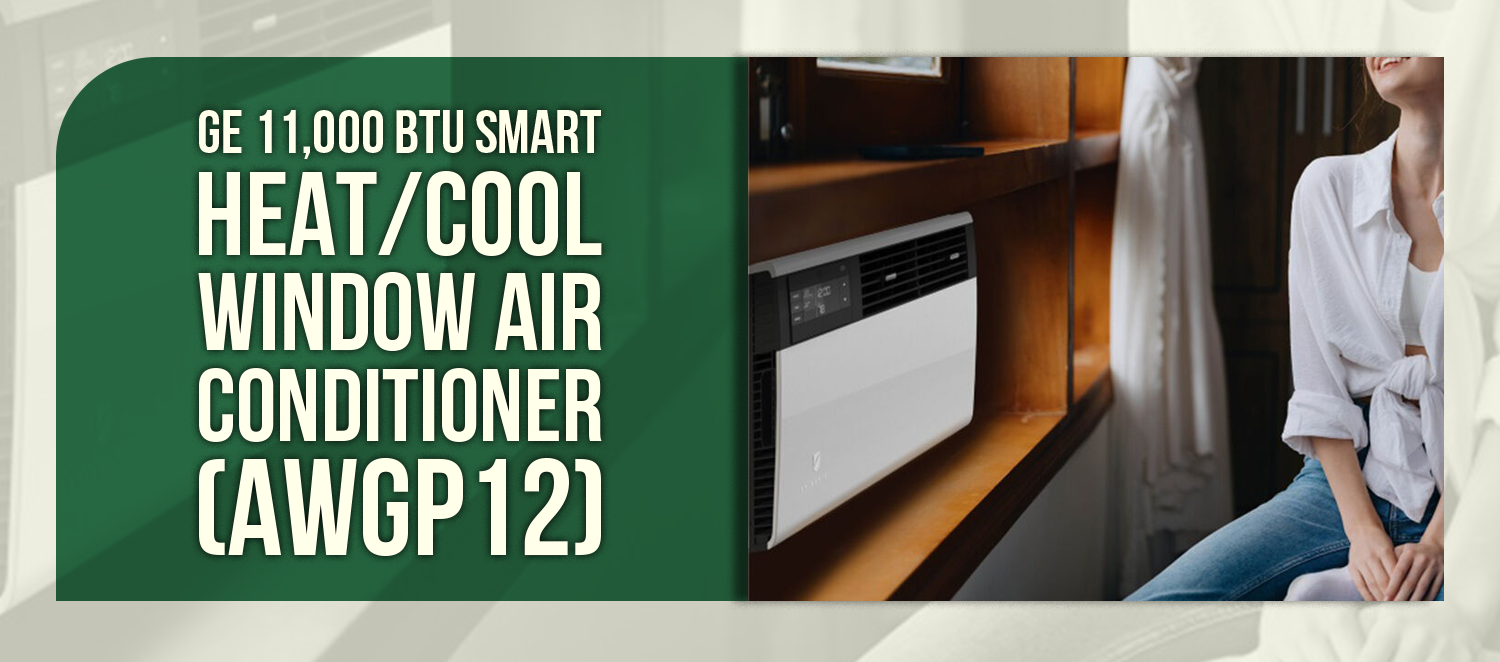 GE 11,000 BTU Smart Heat/Cool Window Air Conditioner (AWGP12) Year-Round Climate Control That Delivers